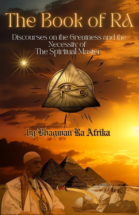The Book of Ra: Discourses on the Greatness and the Necessity of The Spiritual Master